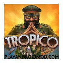 Tropico v1.3.3RC57 -android полная версия / Мод разблокировано