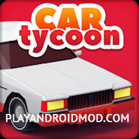 Car Shop Tycoon : Auto Dealer v1.21 Мод много денег