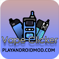 Vape Clicker v1.10 (Мод много денег/без рекламы)