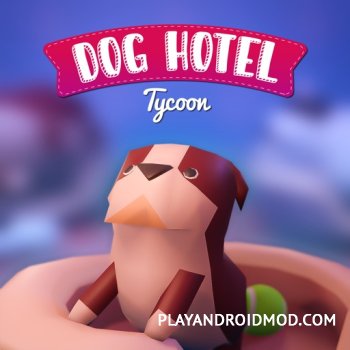 Отель для собак: Dog Hotel v0.77 (Мод много денег/без рекламы)