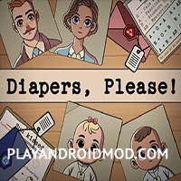 Diapers, Please! v1.0.0 (Мод без рекламы/бесплатные покупки)