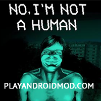 No, I'm not a Human v1.1.3 Мод все открыто